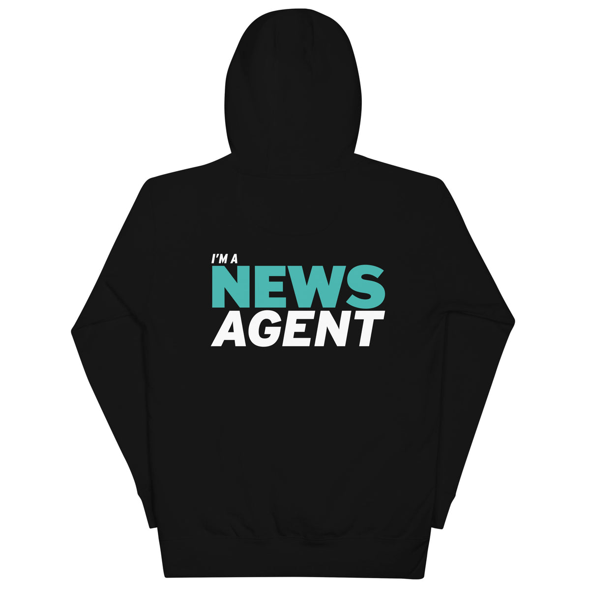 I&#39;m A News Agent Unisex Hoodie